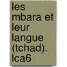 Les Mbara Et Leur Langue (Tchad). Lca6 by Tourneux Ah