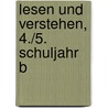 Lesen und verstehen, 4./5. Schuljahr B door Ursula Thüler