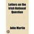 Letters On The Irish National Question