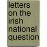 Letters On The Irish National Question door John Martin