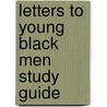 Letters To Young Black Men Study Guide by Jamie Mccallum