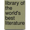 Library Of The World's Best Literature door Edward Cornelius Towne