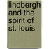 Lindbergh And The  Spirit Of St. Louis