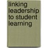 Linking Leadership To Student Learning