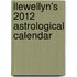 Llewellyn's 2012 Astrological Calendar