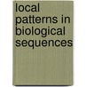 Local Patterns In Biological Sequences by Bob Chan