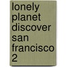 Lonely Planet Discover San Francisco 2 door Mariella Krause