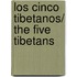 Los cinco tibetanos/ The Five Tibetans