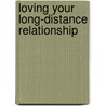 Loving Your Long-Distance Relationship by Stephen Blake