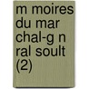 M Moires Du Mar Chal-G N Ral Soult (2) door Nicolas-Jean De Dieu Soult