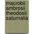Macrobii Ambrosii Theodosii Saturnalia