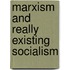 Marxism And  Really Existing Socialism