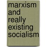 Marxism And  Really Existing Socialism door Nove a.