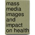 Mass Media Images And Impact On Health