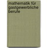 Mathematik für gastgewerbliche Berufe door Cornelia Geißler