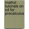 Mathxl Tutorials On Cd For Precalculus door Roy J. Blitzer