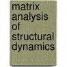 Matrix Analysis of Structural Dynamics by Franklin Y. Cheng