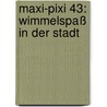 Maxi-Pixi 43: Wimmelspaß in der Stadt door Guido Wandrey
