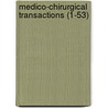 Medico-Chirurgical Transactions (1-53) by Royal Medical and Chirurgical London