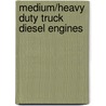 Medium/Heavy Duty Truck Diesel Engines by Delmar Learning