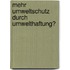 Mehr Umweltschutz Durch Umwelthaftung?