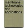 Membrane Technologies And Applications door Mohanty Kaustubha