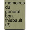 Memoires Du General Bon. Thiebault (2) door Baron Thiebault