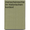 Menschenrechte Im Historischen Kontext door Monique Werner