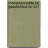 Menschenrechte im Geschichtsunterricht by Bodo von Borries