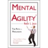 Mental Agility: The Path To Persuasion by Robert L. Jolles