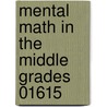 Mental Math In The Middle Grades 01615 by L. Leutzinger