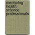 Mentoring Health Science Professionals