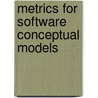 Metrics For Software Conceptual Models by Unknown