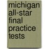 Michigan All-Star Final Practice Tests