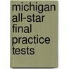 Michigan All-Star Final Practice Tests by Piniaris