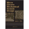 Micro Electro Mechanical System Design door James J. Allen