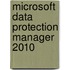 Microsoft Data Protection Manager 2010
