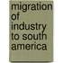Migration Of Industry To South America