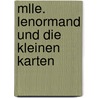 Mlle. Lenormand und die kleinen Karten door Jutta Krüger