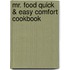 Mr. Food Quick & Easy Comfort Cookbook