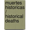 Muertes historicas / Historical deaths by Martin Luis Guzman