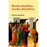 Mundos Plausibles, Mundos Alternativos door Geoffrey Hawthorn