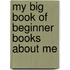 My Big Book Of Beginner Books About Me