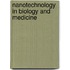 Nanotechnology In Biology And Medicine