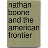 Nathan Boone And The American Frontier by R. Douglas Hurt