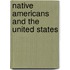 Native Americans And The United States
