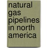 Natural Gas Pipelines in North America by Source Wikipedia