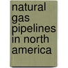 Natural Gas Pipelines in North America door Source Wikipedia