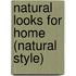 Natural Looks For Home (Natural Style)