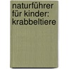 Naturführer Für Kinder: Krabbeltiere by Frank Hecker